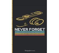 NEVER FORGET: A vintage notebook for the photographer, professional, amateur or for the nostalgic of Vintage. The elegant gift for photographers and lovers of retro photography.