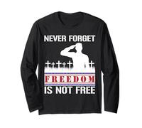 Never Forget, Freedom is Not Free Long Sleeve T-Shirt