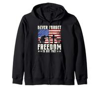 Never Forget Freedom Is Not Free Zip Hoodie