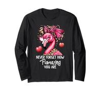 Never Forget How Flamazing You Are Flamingo Amazing Teacher Long Sleeve T-Shirt