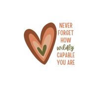 "Never Forget How Wildly Capable You Are" Quote 6x9" Soft Cover Notebook, An Inspirational Notebook featuring a beautiful melatonin color schemed ... and inspiration to be your best self!