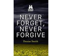 Never Forget, Never Forgive: 1 (Lincolnshire Mystery Series)