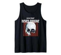 Never Forget Never Forgive Revenge Justice Statement Tank Top