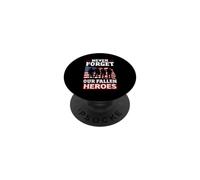 Never Forget Our Fallen Heroes Memorial Day Veterans Day PopSockets Adhesive PopGrip
