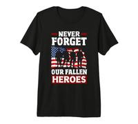 Never Forget Our Fallen Heroes Memorial Day Veterans Day Premium T-Shirt