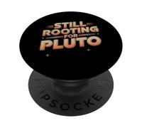 Never Forget Pluto I Love Pluto Still Rooting For Pluto PopSockets Adhesive PopGrip