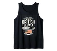 Never Forget The British Blew A 13 Colony Lead USA Tank Top