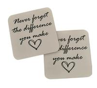 Never forget the difference you make - coaster. 9cm x 9cm. Great gift idea for the person that cares for you. Made by Buttons and Bows Kettering