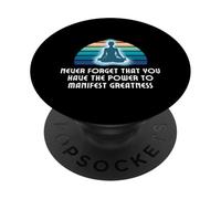 Never Forget The Power To Manifest Greatness PopSockets Adhesive PopGrip