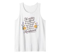 Never Forget The Reason You Became A Receptionist, Reception Tank Top