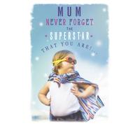 Never Forget The Superstar That You Are! - Mother's Day Card