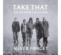 Take That - Never Forget: the Ultimate Collection [CD]