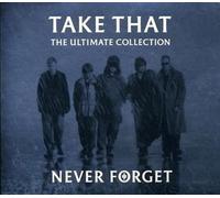 Never Forget-The Ultimate Collection - That Take Compact Disc