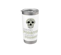 Never Forgive Never Forget Stainless Steel Insulated Tumbler