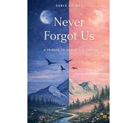 Never Forgot Us: AI Edited: 2 (Never Forget Me - A Series of Edits & Transformation)
