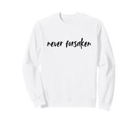 Never Forsaken Deuteronomy Faith Quote Sweatshirt
