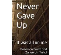 Never Gave Up: It was all on me