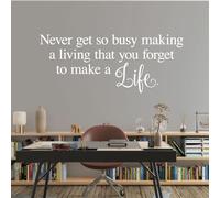 Never Get So Busy Making a Living... - Wall Sticker Decal Motivational Quote [Large] [White]