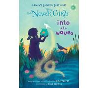Never Girls #11: Into the Waves (Disney: The Never Girls)