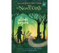 Never Girls #6: The Woods Beyond (Disney: The Never Girls): 06