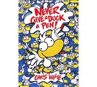 Never Give a Duck a Pen! (Poetry)
