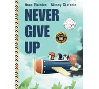 Never Give Up: 2 in 1: Inspirational, encouraging children's picture book AND graduation gift book with extra pages for leaving messages (Jolly Good Picture Books)