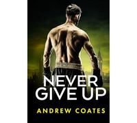 NEVER GIVE UP (Don't Believe the Truth - The Trilogy)