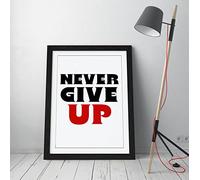 Never Give Up Motivational Inspirational Quote - Framed Wall Art Picture Print - A2 - Black Frame