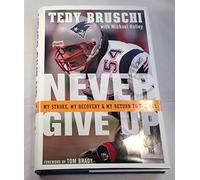 Never Give Up: My Stroke, My Recovery, and My Return to the NFL