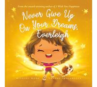 Never Give Up On Your Dreams, Everleigh (The Unconditional Love for Everleigh Series)
