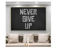 Never Give Up Posters and Modern Canvas Prints Painting Inspirational Phrase Wall Art Picture Living Room Home Decoration- 50x70cm (Unframed)