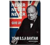 Never give up your BSA Bantam quality metal sign