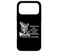 Never Go Out Without Your Wingman St. Michael The Archangel Case for iPhone 17 Pro Max