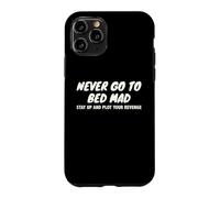 Never Go To Bed Mad Plot Revenge Funny Sarcastic Pun Quote Case for iPhone 11 Pro
