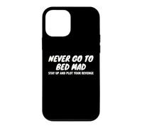 Never Go To Bed Mad Plot Revenge Funny Sarcastic Pun Quote Case for iPhone 12 mini