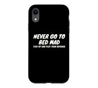 Never Go To Bed Mad Plot Revenge Funny Sarcastic Pun Quote Case for iPhone XR