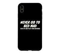 Never Go To Bed Mad Plot Revenge Funny Sarcastic Pun Quote Case for iPhone XS Max