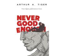 Never Good Enough: From Religious Perfectionism to Grace (Christian psychology)