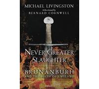 Never Greater Slaughter: Brunanburh and the Birth of England (Osprey Publishing)