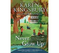 Never Grow Up (Baxter Family Children Story)