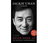 Never Grow Up: Die offizielle Autobiografie
