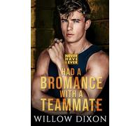 Never Have I Ever: Had a Bromance with a Teammate