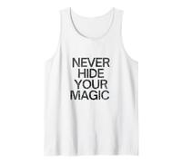 Never Hide Your Magic Tank Top