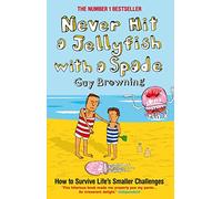 Never Hit a Jellyfish with a Spade