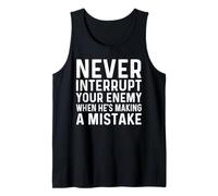 Never Interrupt Your Enemy Making A Mistake Chess Player Tank Top