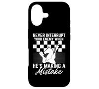 Never Interrupt Your Enemy When He's Making A Mistake Case for iPhone 17