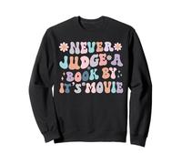 Never Judge a Book by Its Movie Funny Reader Reading Sweatshirt