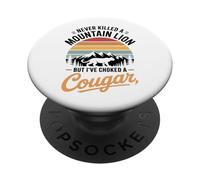 Never Killed A Mountain Lion But Choked A Cougar PopSockets Adhesive PopGrip