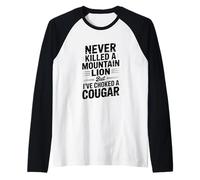 Never Killed A Mountain Lion But Choked A Cougar Raglan Baseball Tee