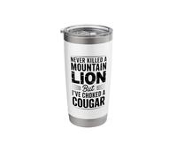 Never Killed A Mountain Lion But Choked A Cougar Stainless Steel Insulated Tumbler